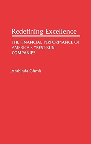 Redefining Excellence: The Financial Performance of America's Best-Run Companies - Click to Buy