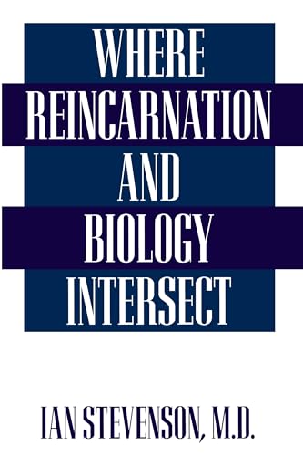 Where Reincarnation and Biology Intersect - Click to Buy