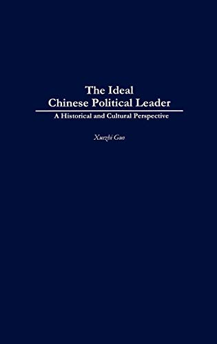 The Ideal Chinese Political Leader: A Historical and Cultural Perspective