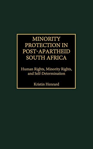 Minority Protection in Post-Apartheid South Africa: Human Rights, Minority Rights, and Self-Determination - Click to Buy