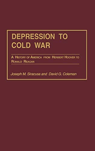 Depression to Cold War: A History of America from Herbert Hoover to Ronald Reagan - Click to Buy