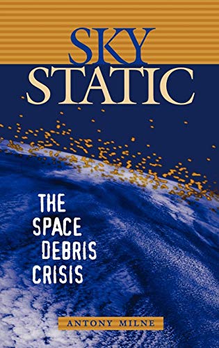 Sky Static: The Space Debris Crisis - Click to Buy