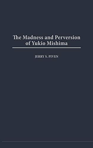 The Madness and Perversion of Yukio Mishima - Click to Buy