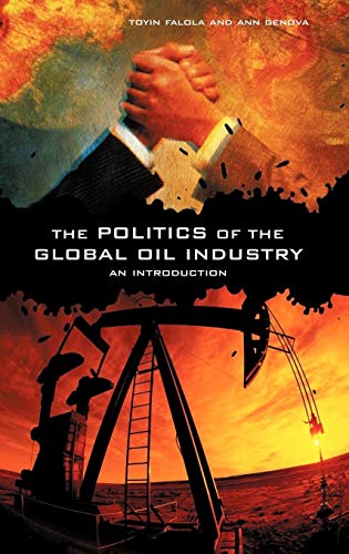 The Politics of the Global Oil Industry: An Introduction - Click to Buy