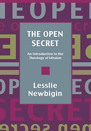 The Open Secret: Introduction to the Theology of Mission - Click to Buy