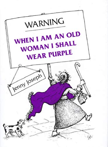 Warning: When I am an Old Woman I Shall Wear Purple
