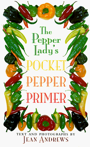 The Pepper Lady's Pocket Pepper Primer - Click to Buy