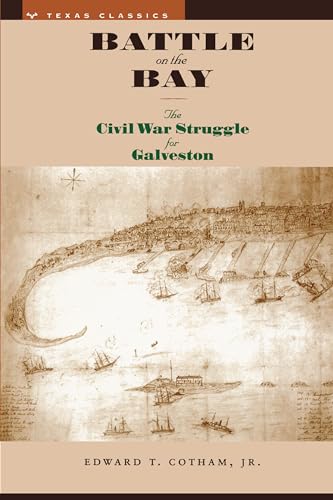 Battle on the Bay: The Civil War Struggle for Galveston - Click to Buy