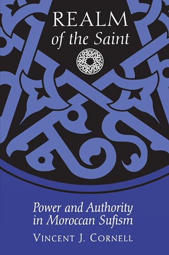 Realm of the Saint: Power and Authority in Moroccan Sufism