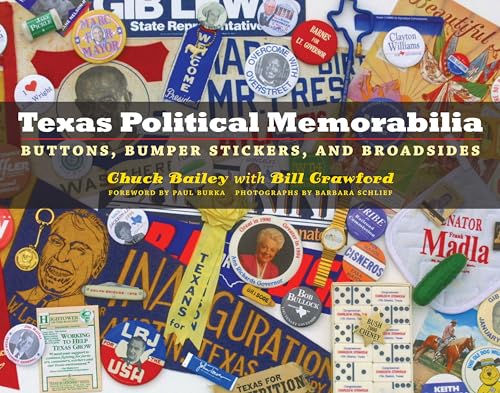 Texas Political Memorabilia: Buttons, Bumper Stickers, and Broadsides (Clifton and Shirley Caldwell Texas Heritage Series) - Click to Buy