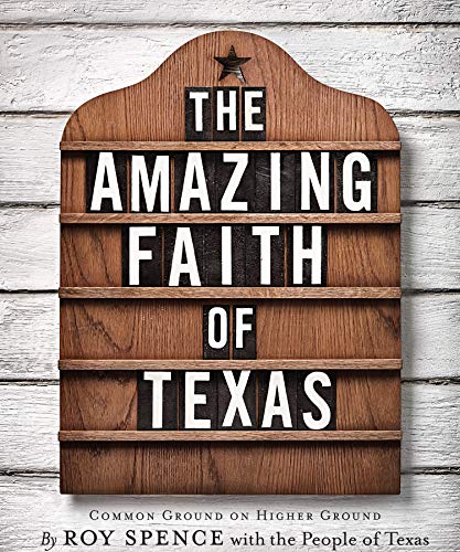 The Amazing Faith of Texas: Common Ground on Higher Ground - Click to Buy
