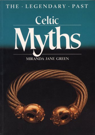 Celtic Myths (The Legendary Past) - Click to Buy