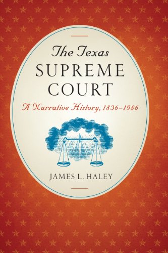 The Texas Supreme Court: A Narrative History, 1836-1986 - Click to Buy