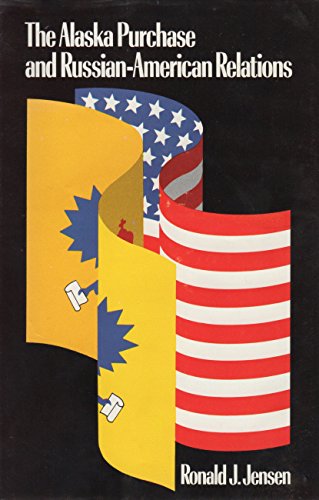 Alaska Purchase and Russian-American Relations - Click to Buy