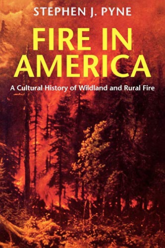 Fire in America: A Cultural History of Wildland and Rural Fire (Weyerhaeuser Environmental Books) - Click to Buy