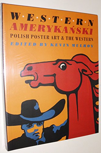 Western Amerykanski: Polish Poster Art and the Western - Click to Buy