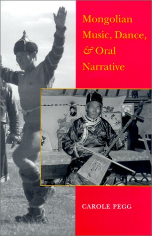 Mongolian Music, Dance, and Oral Narrative: Performing Diverse Identities - Click to Buy
