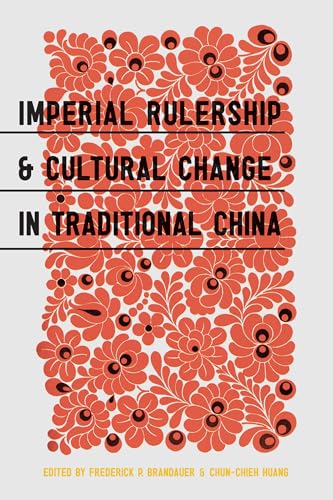Imperial Rulership and Cultural Change in Traditional China