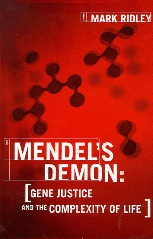 Mendel's Demon: Gene Justice and the Complexity of Life - Click to Buy