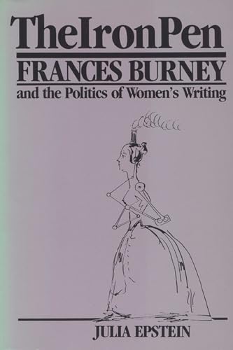 The Iron Pen: Frances Burney and the Politics of Women's Writing - Click to Buy