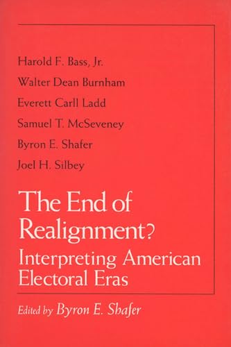The End of Realignment?: Interpreting American Electoral Eras - Click to Buy