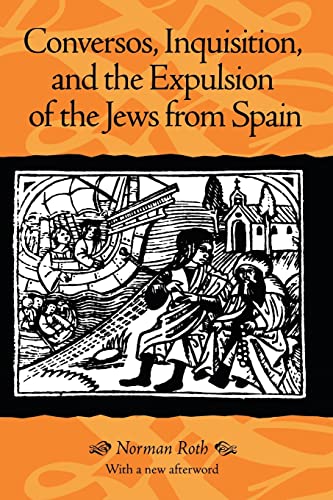 Conversos, Inquisition, and the Expulsion of the Jews from Spain - Click to Buy
