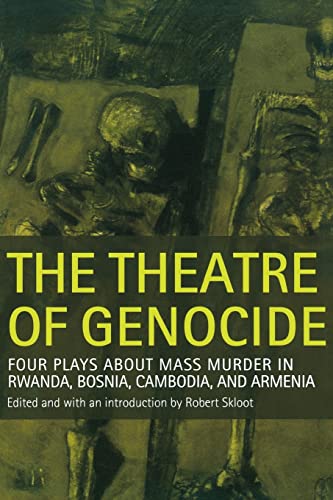 Theatre of Genocide: Four Plays about Mass Murder in Rwanda, Bosnia, Cambodia, and Armenia - Click to Buy
