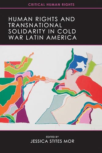 Human Rights and Transnational Solidarity in Cold War Latin America - Click to Buy