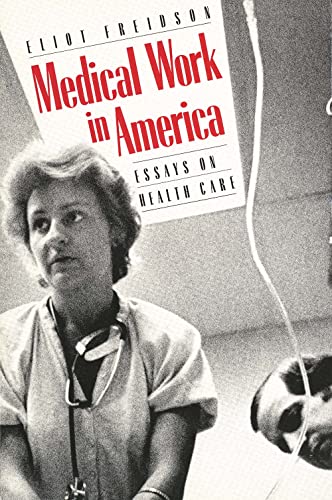 Medical Work in America: Essays on Health Care - Click to Buy