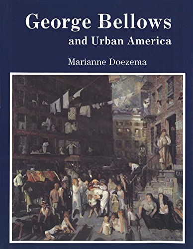 George Bellows and Urban America - Click to Buy