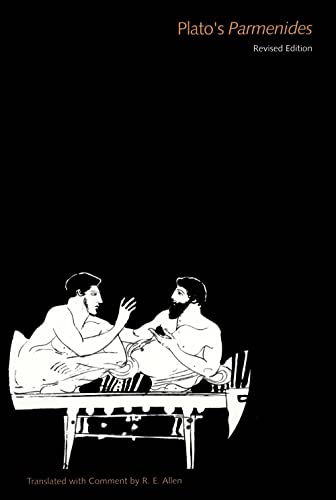 The Dialogues of Plato, Volume 4: Plato’s Parmenides, Revised Edition - Click to Buy