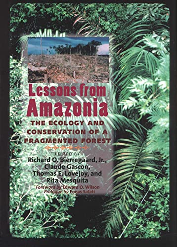 Lessons from Amazonia: The Ecology and Conservation of a Fragmented Forest - Click to Buy