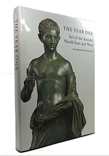 The Year One : Art of the Ancient World East and West - Click to Buy