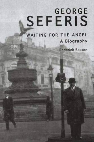 George Seferis: Waiting for the Angel: A Biography - Click to Buy