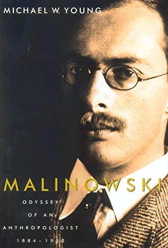 Malinowski: Odyssey of an Anthropologist, 1884–1920 - Click to Buy