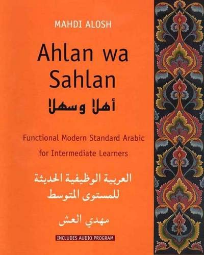 Ahlan Wa Sahlan – Functional Modern Standard Arabic for Intermediate Learners + 3xCD (Yale Language Series) - Click to Buy