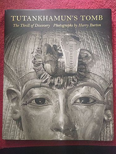 Tutankhamun's Tomb: The Thrill of Discovery: Photographs by Harry Burton - Click to Buy