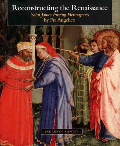 Reconstructing the Renaissance: "Saint James Freeing Hermogenes" by Fra Angelico - Click to Buy