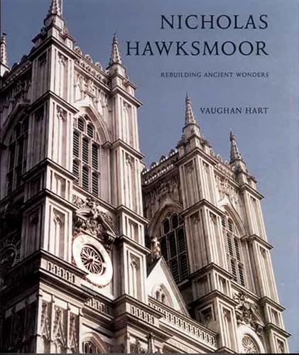 Nicholas Hawksmoor: Rebuilding Ancient Wonders (Paul Mellon Centre for Studies in British Art) - Click to Buy