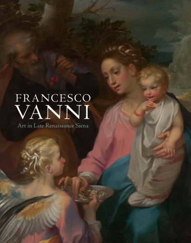 Francesco Vanni: Art in Late Renaissance Siena - Click to Buy