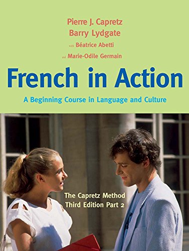 French in Action: A Beginning Course in Language and Culture: The Capretz Method, Part 2 - Click to Buy