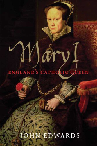 Mary I: England's Catholic Queen - Click to Buy