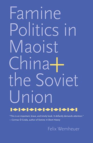 Famine Politics in Maoist China and the Soviet Union (Yale Agrarian Studies Series) - Click to Buy