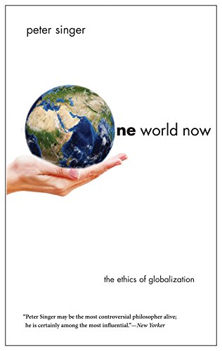 One World Now: The Ethics of Globalization - Click to Buy