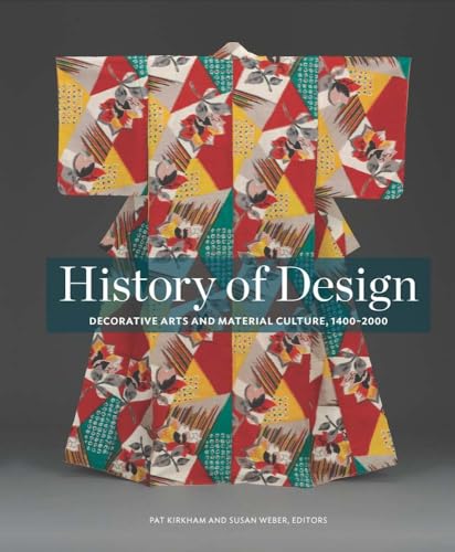 History of Design: Decorative Arts and Material Culture, 1400–2000 - Click to Buy