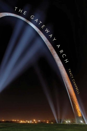The Gateway Arch: A Biography - Click to Buy