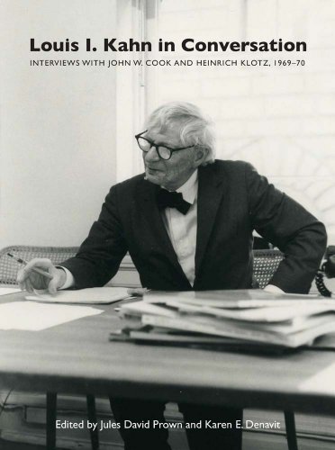 Louis I. Kahn in Conversation: Interviews With John W. Cook and Heinrich Klotz, 1969-70 - Click to Buy