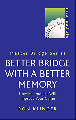 Better Bridge with a Better Memory: How Mnemonics Will Improve Your Game (Master Bridge) - Click to Buy