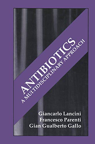 Antibiotics: A Multidisciplinary Approach (NATO Asi Series A. Life Sciences; 275)