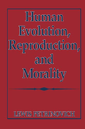 Human Evolution, Reproduction, and Morality - Click to Buy